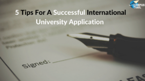 Read more about the article 5  Tips For A Successful International University Application