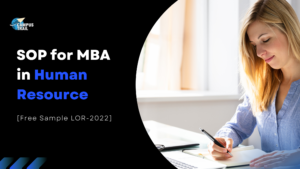 Read more about the article SOP for MBA in Human Resource [Download Free PDF Sample SOP – 2022]