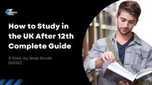 Read more about the article How to Study in the UK After 12th Complete Guide