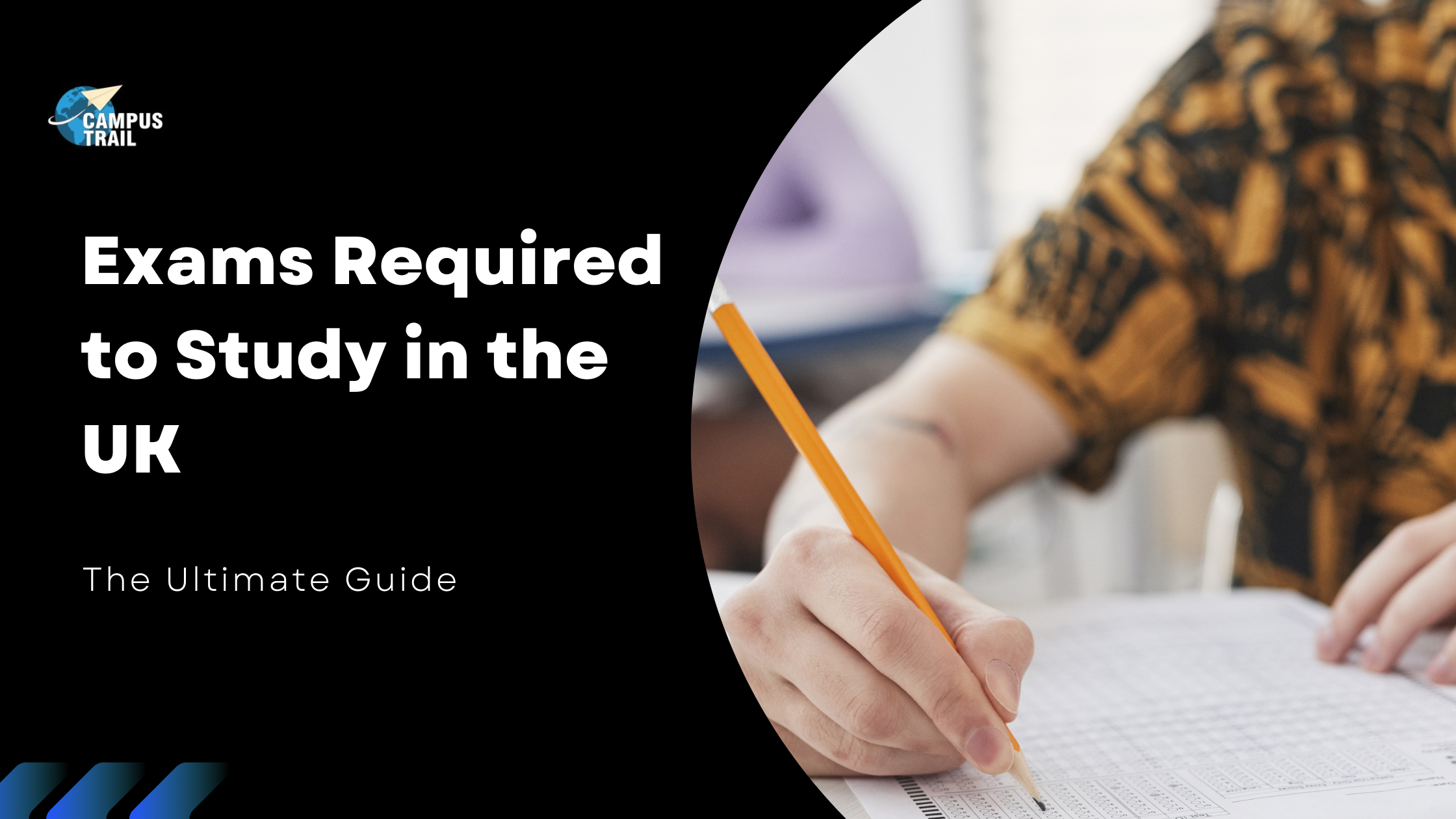 You are currently viewing Exams Required to Study in the UK – A Detailed Guide