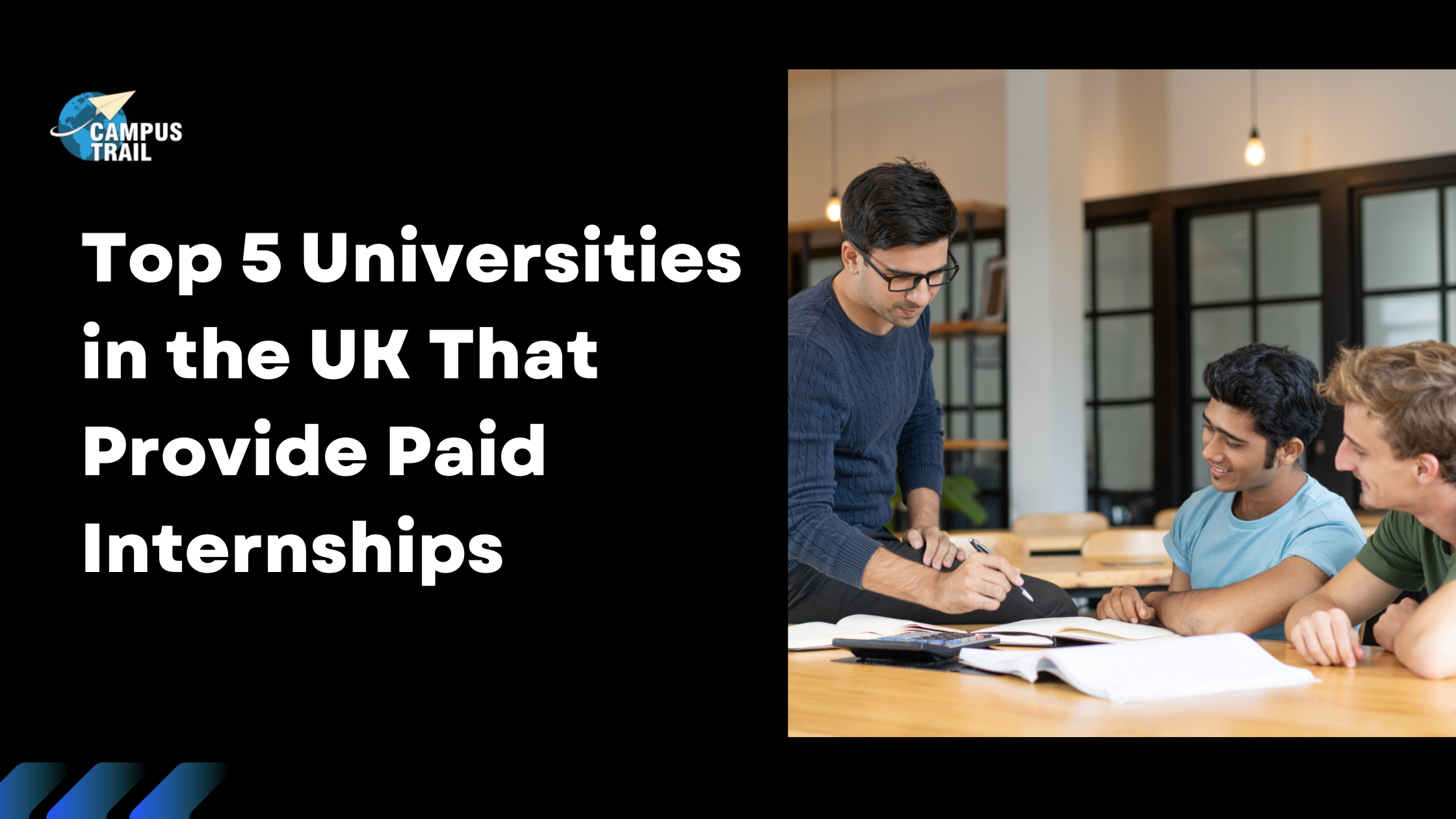 You are currently viewing Top 5 Universities in the UK That Provide Paid Internships