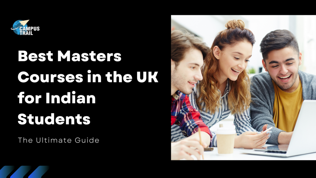 Best Masters Courses in the UK for Indian Students
