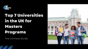 Top 7 Universities in the UK for Masters Programs