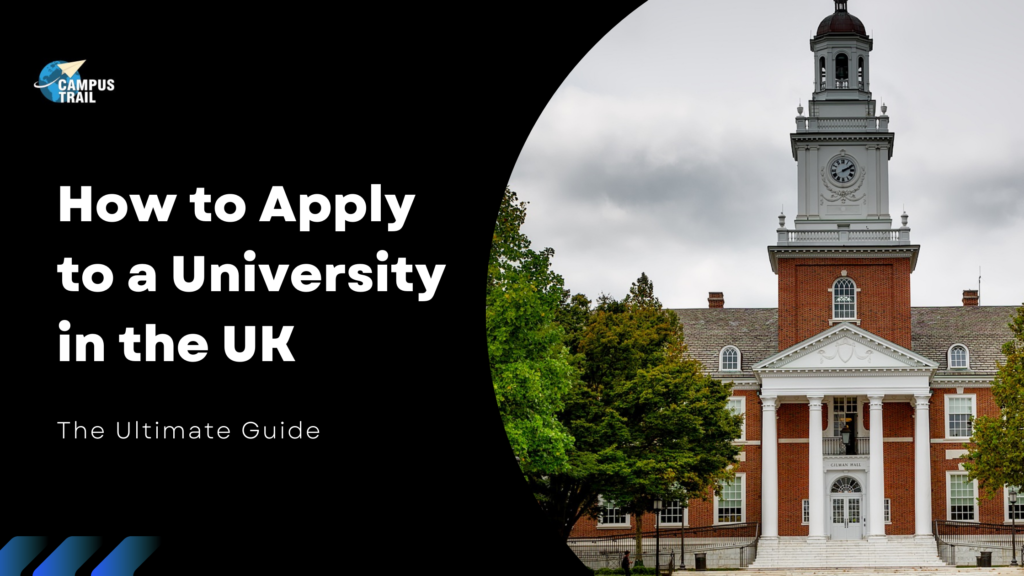 How to Apply to a University in the UK: Complete Guide