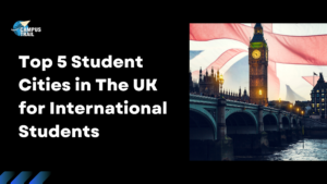 Read more about the article Top 5 Student Cities in The UK for International Students