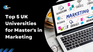 Read more about the article Top 5 UK Universities For Master’s in Marketing