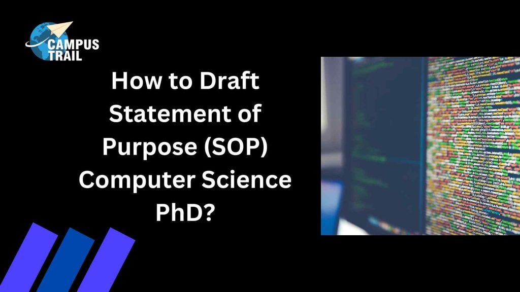 How to Draft Statement of Purpose (SOP) Computer Science PhD? (Sample Included)
